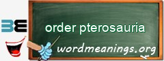 WordMeaning blackboard for order pterosauria